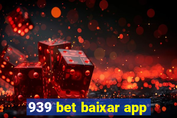 939 bet baixar app